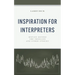 Inspiration for Interpreters: Moving Beyond the Treeline and Other Stories
