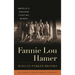 Fannie Lou Hamer: America's Freedom Fighting Woman