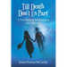 Till Death Don't Us Part: A True Story of Awakening to Love After Life