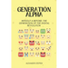 Generation Alpha: Without a before: The generation of the digital revolution