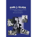 Earl J. Glade: An Inside Story of Church and State, Politics, and Media
