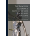 The Lawyer's Reference Manual of Law Books and Citations