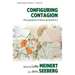 Configuring Contagion: Ethnographies of Biosocial Epidemics