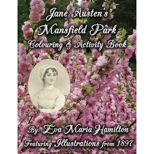 Jane Austen's Mansfield Park Colouring & Activity Book: Featuring Illustrations from 1897 and 1875
