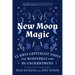 New Moon Magic: 13 Anti-Capitalist Tools for Resistance and Re-Enchantment
