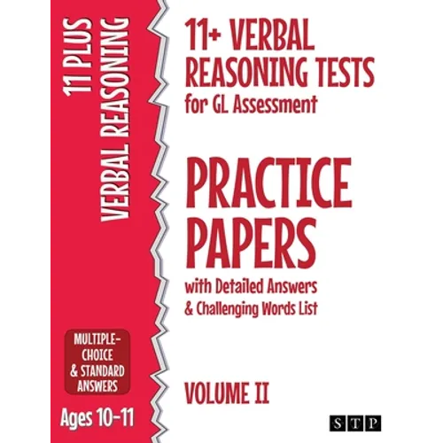 11+ Verbal Reasoning Tests for GL Assessment Practice Papers with Detailed Answers & Challenging Words List: Volume II (Ages 10-11)
