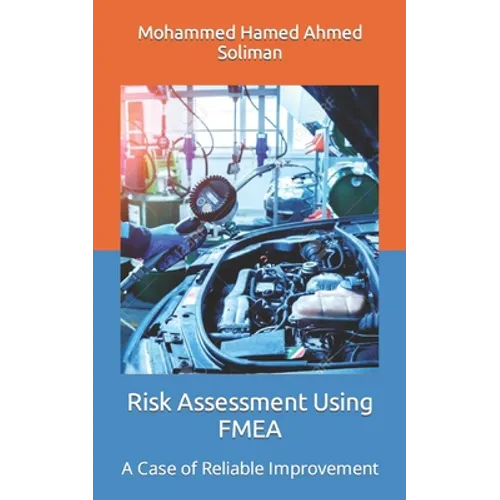 Risk Assessment Using FMEA: A Case of Reliable Improvement