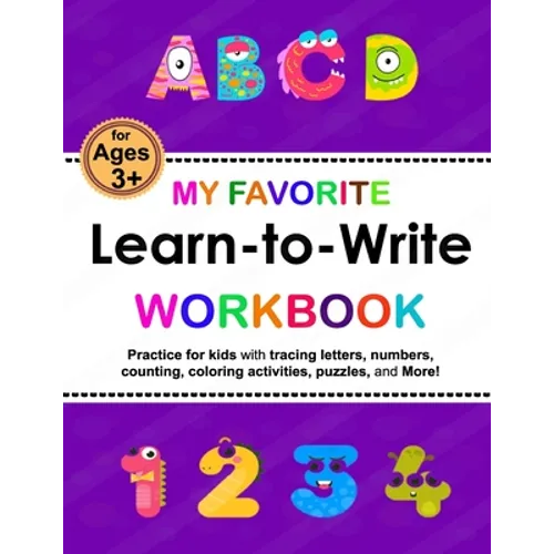 My Favorite Learn-to-Write Workbook: Trace Letters: Alphabet Handwriting, numbers Practice workbook with Sight words for Pre K, Kindergarten and Kids