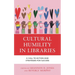 Cultural Humility in Libraries: A Call to Action and Strategies for Success