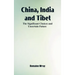 China, India and Tibet: The Significant Choices and Uncertain Future