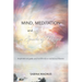 Mind, Meditation and a Spark of Magic: Inspirational guide and workbook to transcend illusion