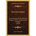 The False Prophet: Or An Account Of The Rise And Progress Of The Mohammedan Religion (1834)