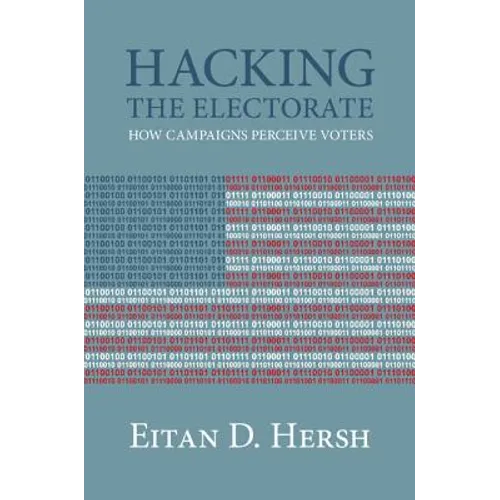 Hacking the Electorate