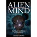 Alien Mind: The Thought and Behavior of Extraterrestrials