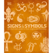 Signs and Symbols: An Illustrated Guide to Their Origins and Meanings