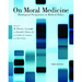 On Moral Medicine: Theological Perspectives on Medical Ethics