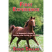 First Experience: A Beginner's Guide to Owning and Caring for Horses