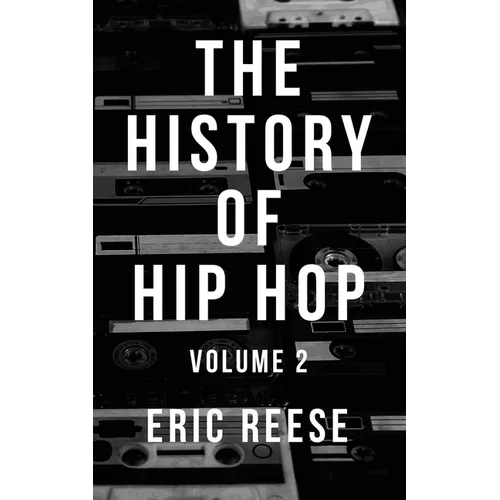 The History of Hip Hop: Volume 2