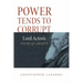 Power Tends To Corrupt