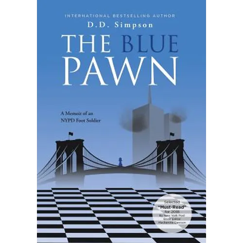 The Blue Pawn: A Memoir of an NYPD Foot Soldier