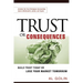 Trust or Consequences: Build Trust Today or Lose Your Market Tomorrow