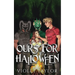Ours for Halloween