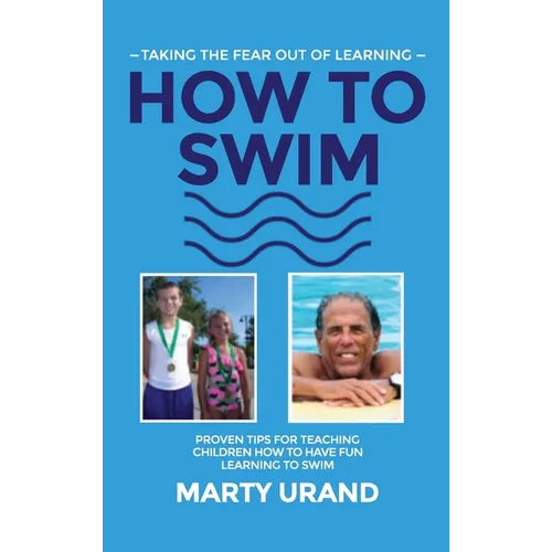 How to Swim: Taking the Fear Out of Learning