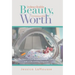 Indescribable Beauty, Immeasurable Worth: The Heart of God Revealed Through a Baby with a Life-Limiting Diagnosis