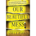 Our Beautiful Mess