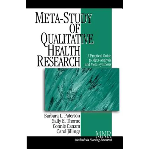 Meta-Study of Qualitative Health Research: A Practical Guide to Meta-Analysis and Meta-Synthesis