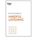 Mindful Listening (HBR Emotional Intelligence Series)