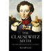 The Clausewitz Myth: Or the Emperor's New Clothes