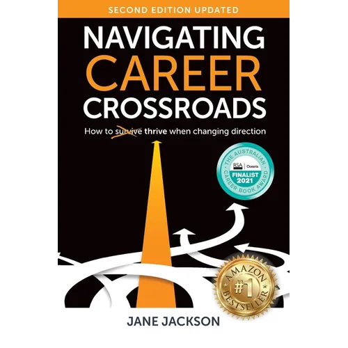 Navigating Career Crossroads: How to Thrive When Changing Direction