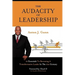 The Audacity of Leadership: 10 Essentials to Becoming a Transformative Leader in the 21st Century