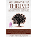 We Survive to Thrive!: life changing stories of breast cancer survivors