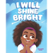 I Will Shine Bright