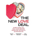 The New Love Deal: Everything You Must Know Before Marrying, Moving In, or Moving On!