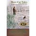 More Cat Tales of the Old West: Triumphs, Trials & Trivia of Frontier Felines