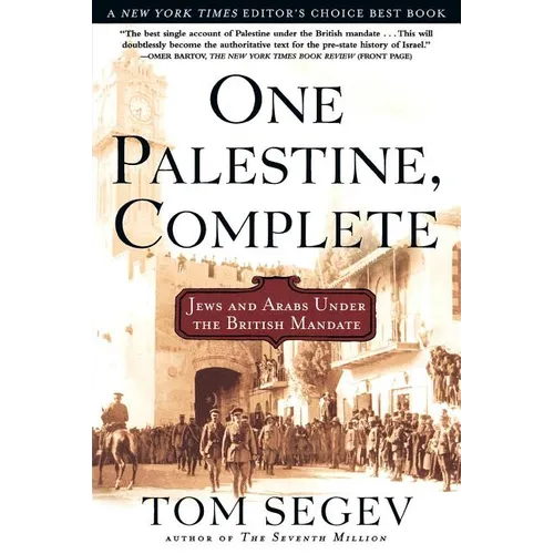 One Palestine, Complete: Jews and Arabs Under the British Mandate