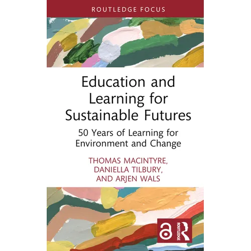 Education and Learning for Sustainable Futures: 50 Years of Learning for Environment and Change