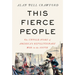 This Fierce People: The Untold Story of America's Revolutionary War in the South