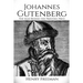 Johannes Gutenberg: The Man Behind the Printing Press