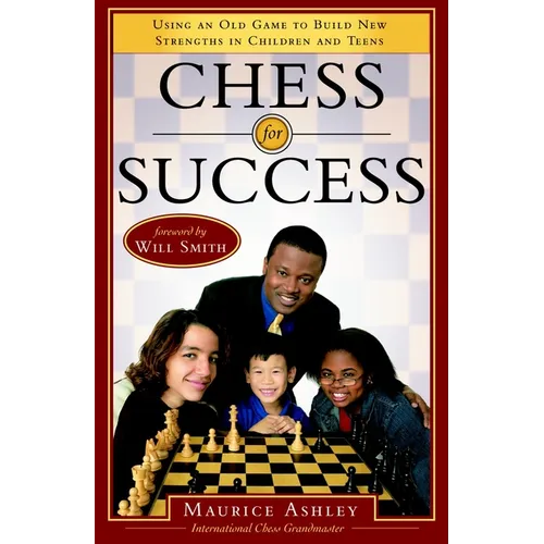 Chess for Success: Using an Old Game to Build New Strengths in Children and Teens