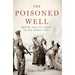 The Poisoned Well: Empire and Its Legacy in the Middle East