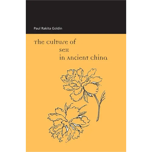 The Culture of Sex in Ancient China