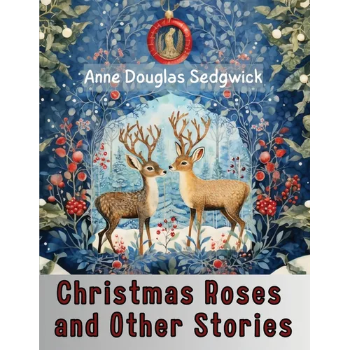 Christmas Roses and Other Stories