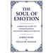 The Soul of Emotion: A Spiritual Guide to Understanding Emotions Through Virtues