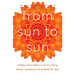 From Sun to Sun: A Hospice Nurse Reflects on the Art of Dying