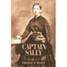 Captain Sally: A Biography of Capt. Sally Tompkins, America's First Female Army Officer