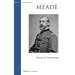 Meade: Victor of Gettysburg